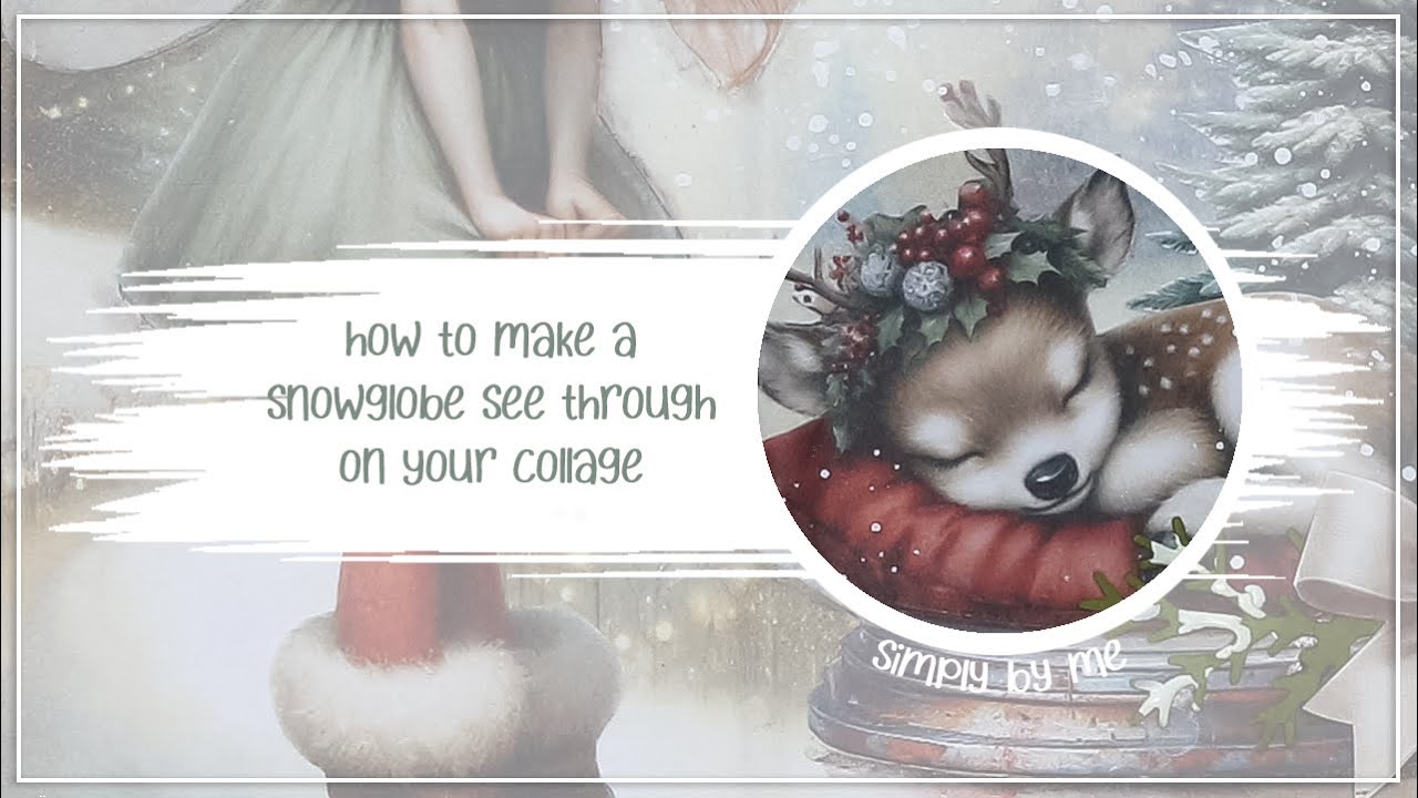 Making a collage snowglobe see through | Maremi Collage