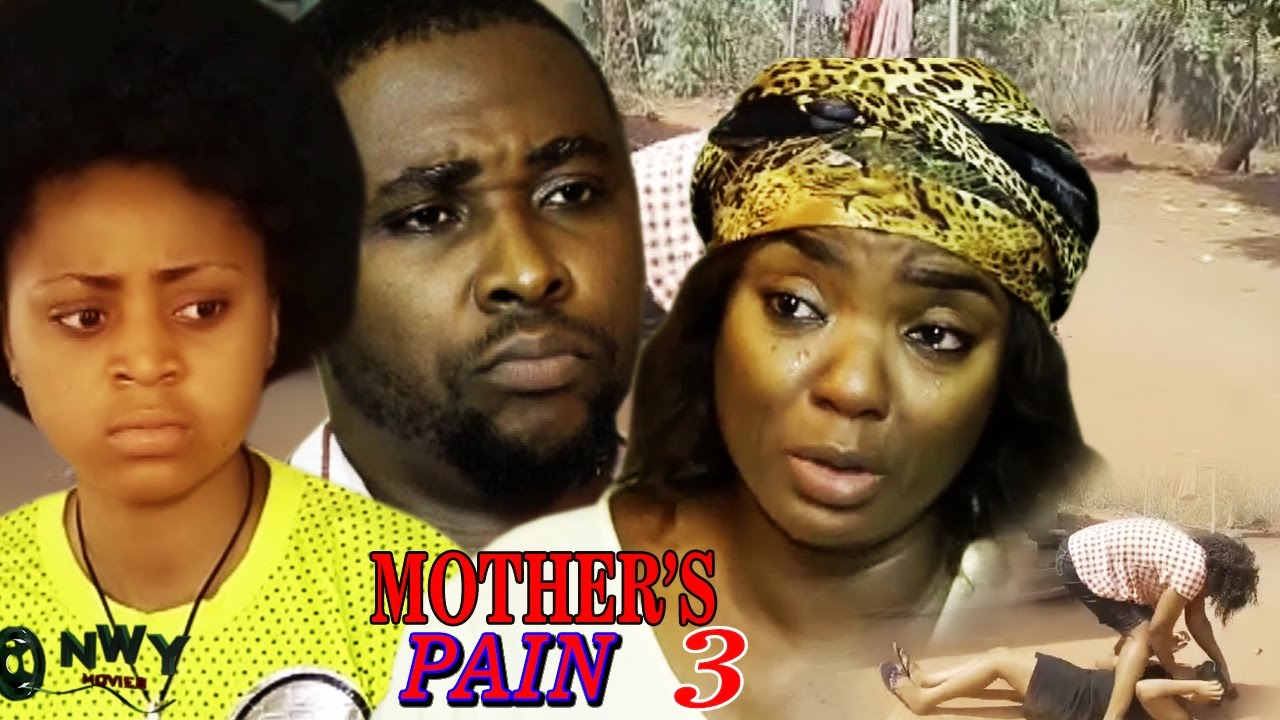 Mother's Pain Season 3  - 2017 Latest Nigerian Nollywood Movie