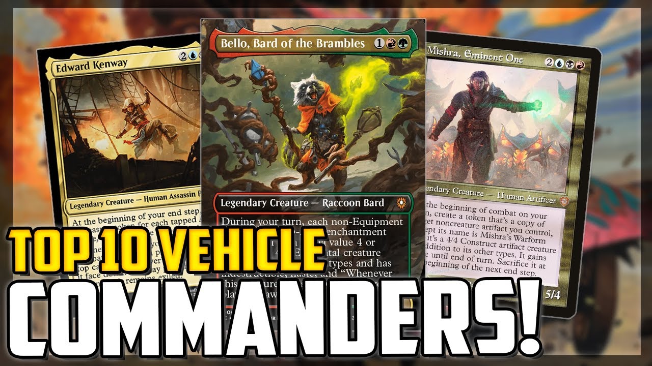 Top 10 Best Vehicle Commanders For Fun to Prepare For Aetherdrift! - Magic: The Gathering