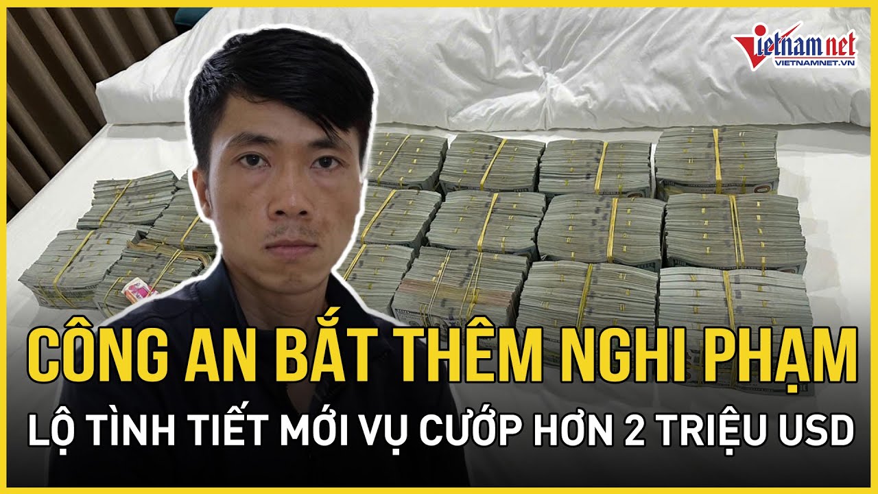 Công an bắt thêm nghi phạm, lộ tình tiết mới vụ dàn cảnh cướp hơn 2 triệu USD của đại gia Tây Ninh