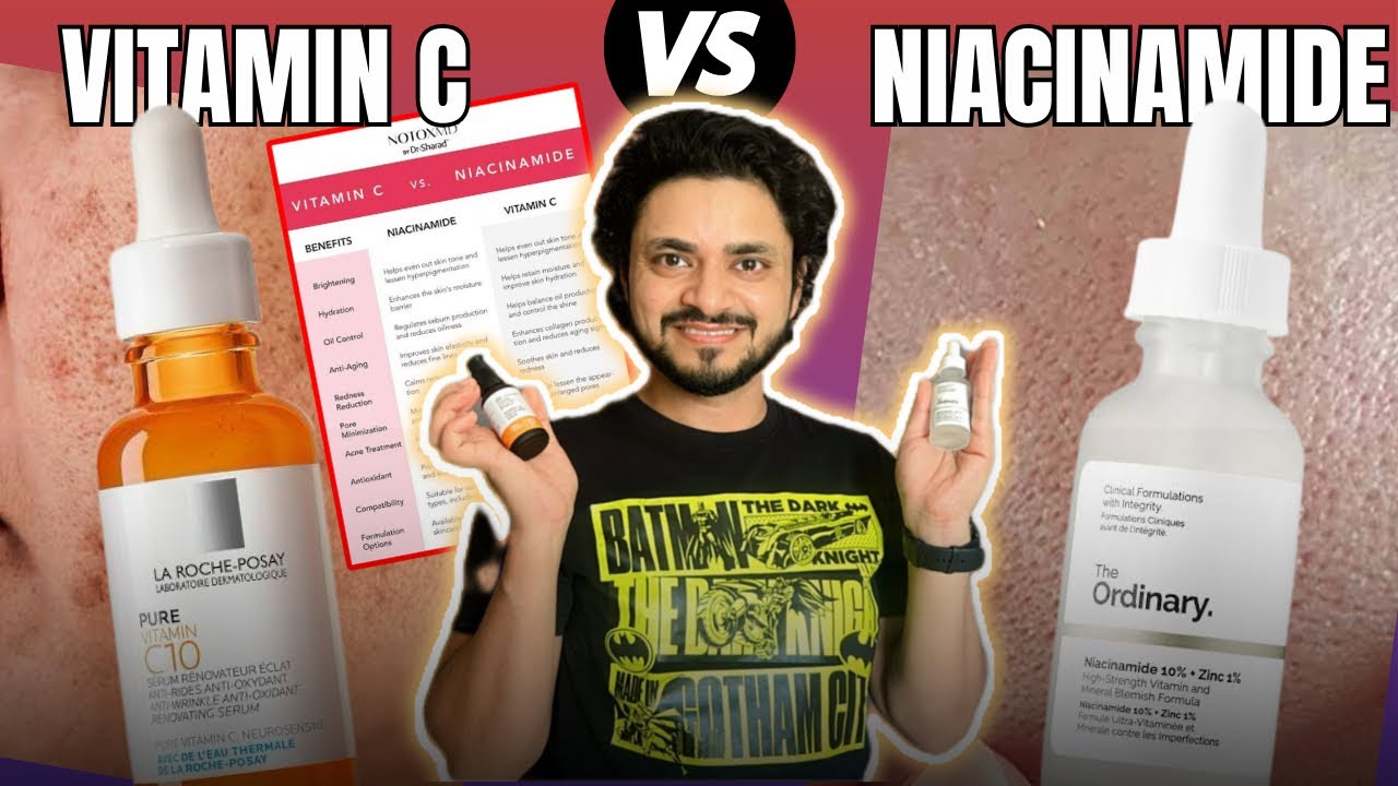 I am Confused what to choose for your Skin? Niacinamide or Vitamin C
