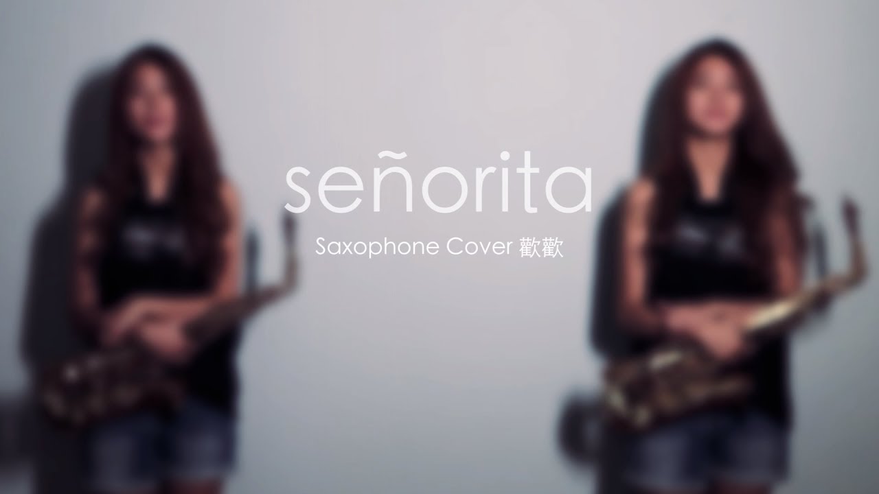 Shawn Mendes, Camila Cabello《Señorita》｜歡歡薩克斯風