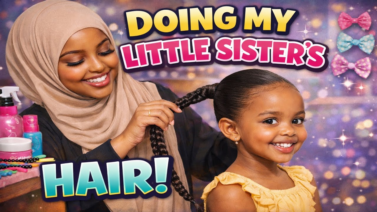 Doing My Little Sister’s Hair 