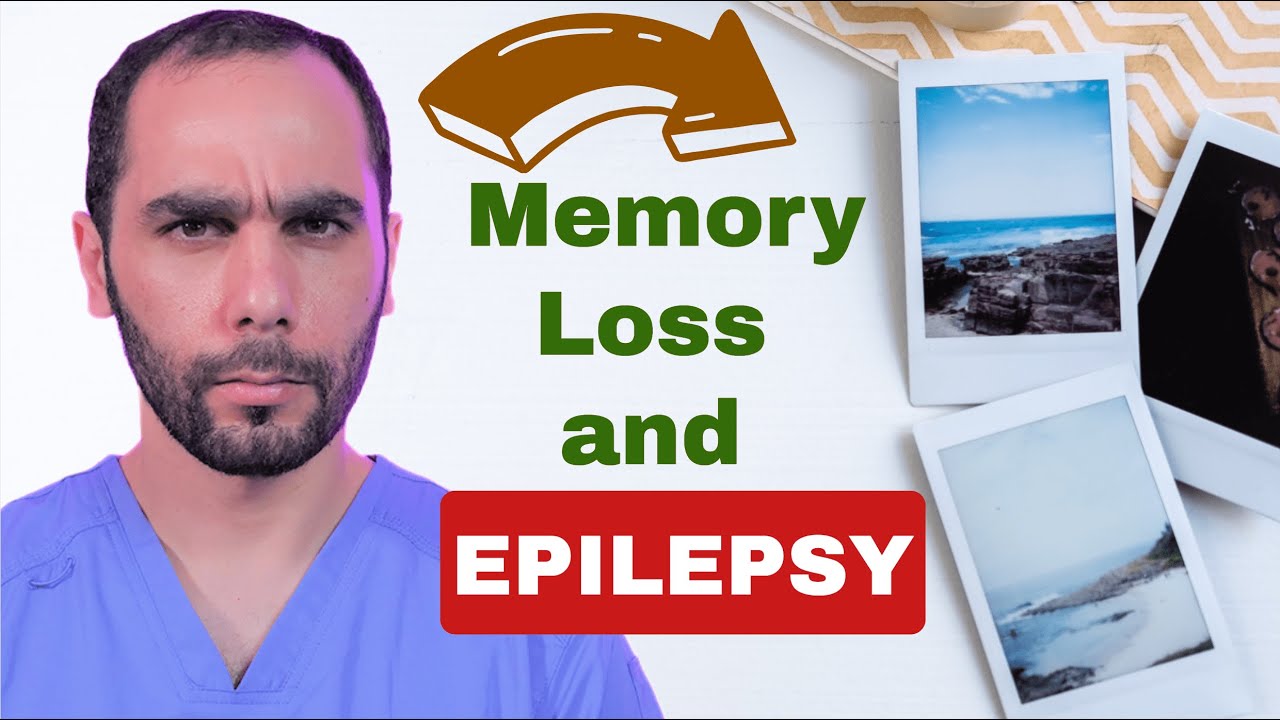 Epilepsy and Forgetfulness - Causes and Tips to Treat