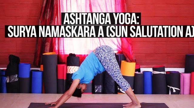 Ashtanga Yoga: Surya Namaskara A (Sun Salutation A)