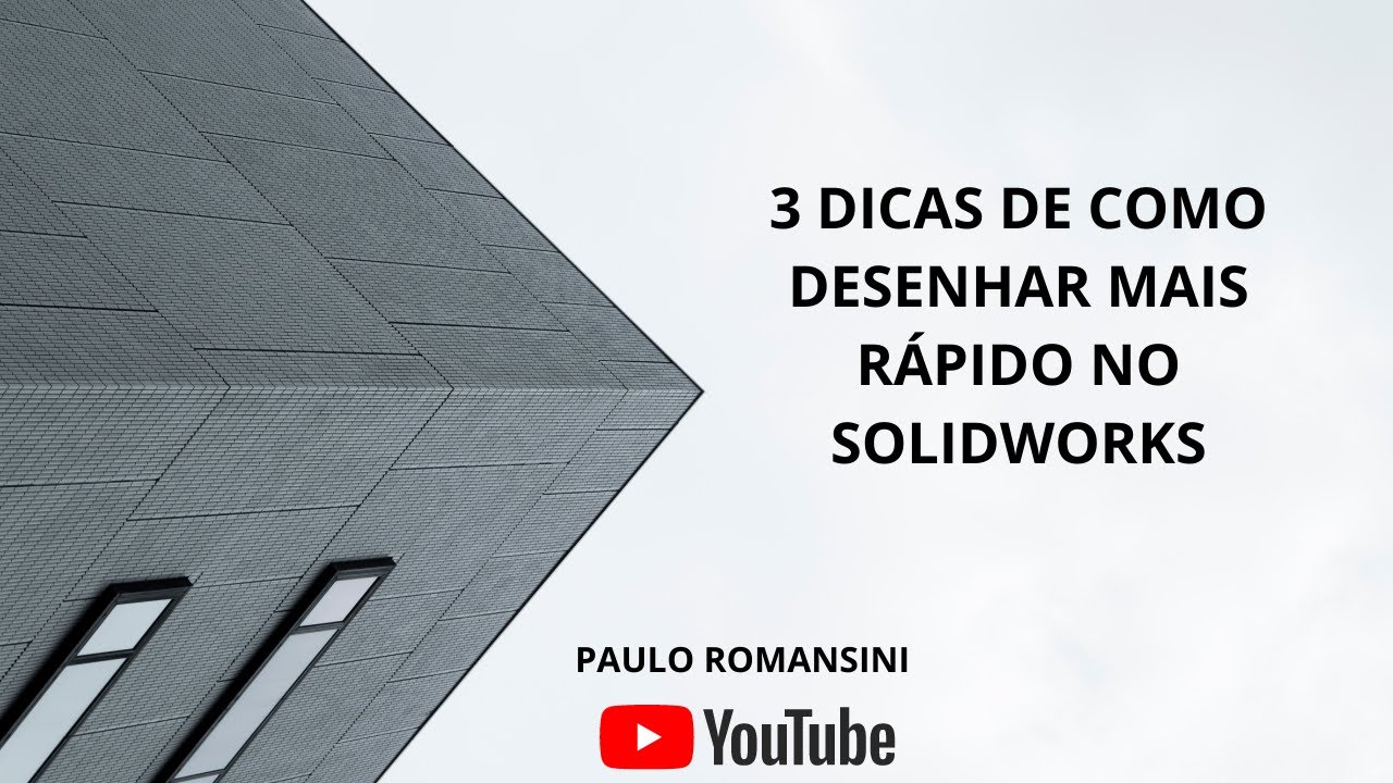3 DICAS DE COMO DESENHAR MAIS RÁPIDO NO SOLIDWORKS
