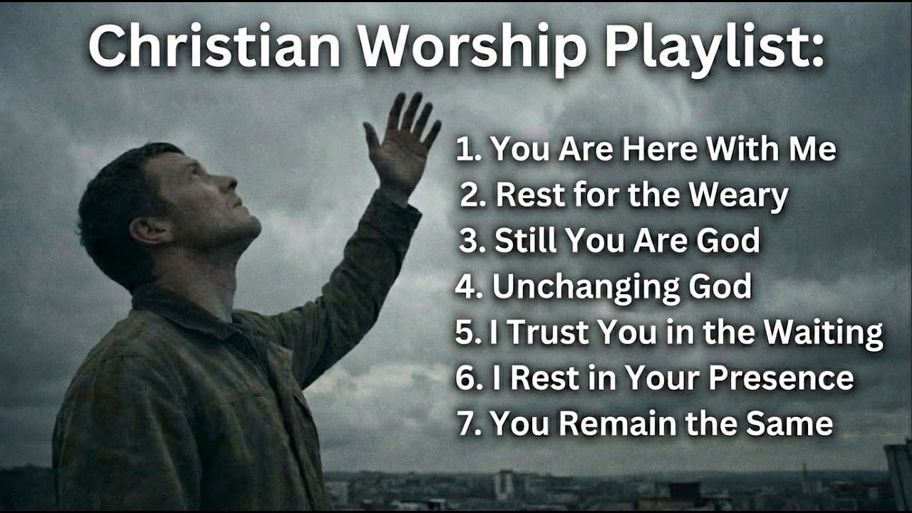 Christian Worship Playlist | Powerful Christian Songs to Feel God’s Presence and Strengthen Your