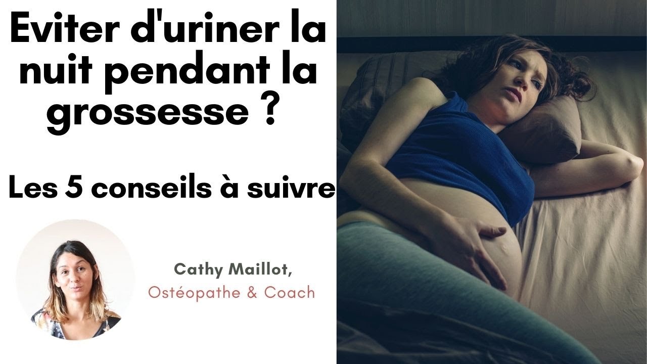 Comment &eacute;viter d'uriner beaucoup (la nuit) pendant la grossesse ?