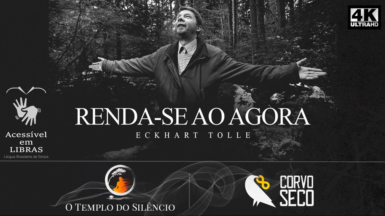 Eckhart Tolle - Renda-se ao Agora