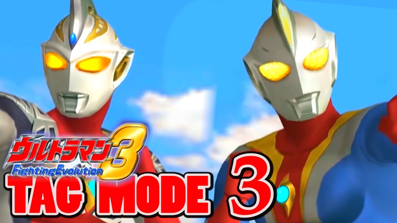 Ultraman FE3 - Tag Mode Part 3 - Ultraman Cosmos & Ultraman Justice ~ 1080P HD 60fps ~