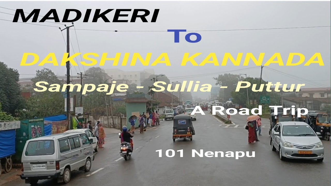 MADIKERI To DAKSHINA KANNADA | via Sampaje, Sullia, Puttur | a road trip | 2023 Monsoon