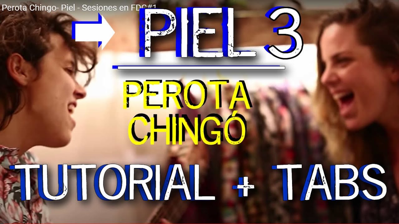 Piel (Perota Chingo) Parte 3 / Guitarra Tutuorial