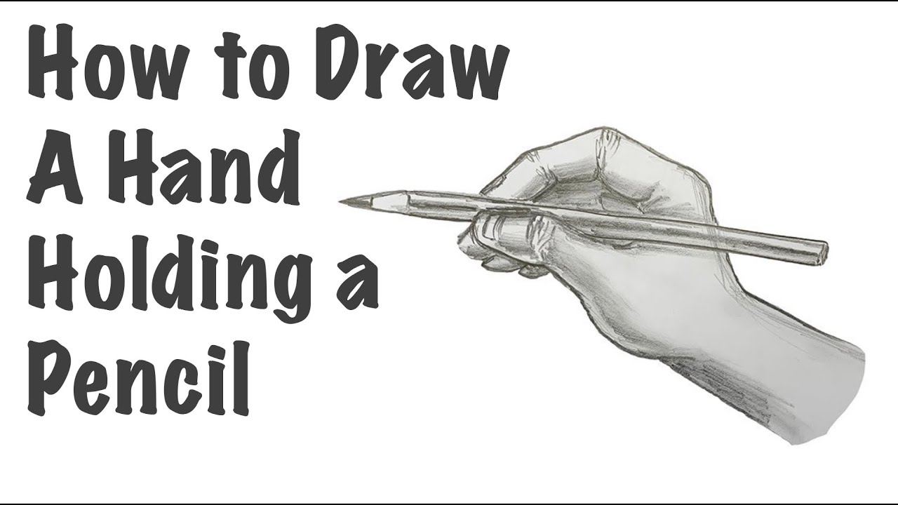 How to Draw a Hand Holding a Pencil