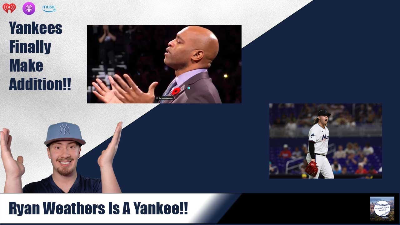 Yankees trade for Ryan Weathers. Peralta is still in play for the Yankees. More news.