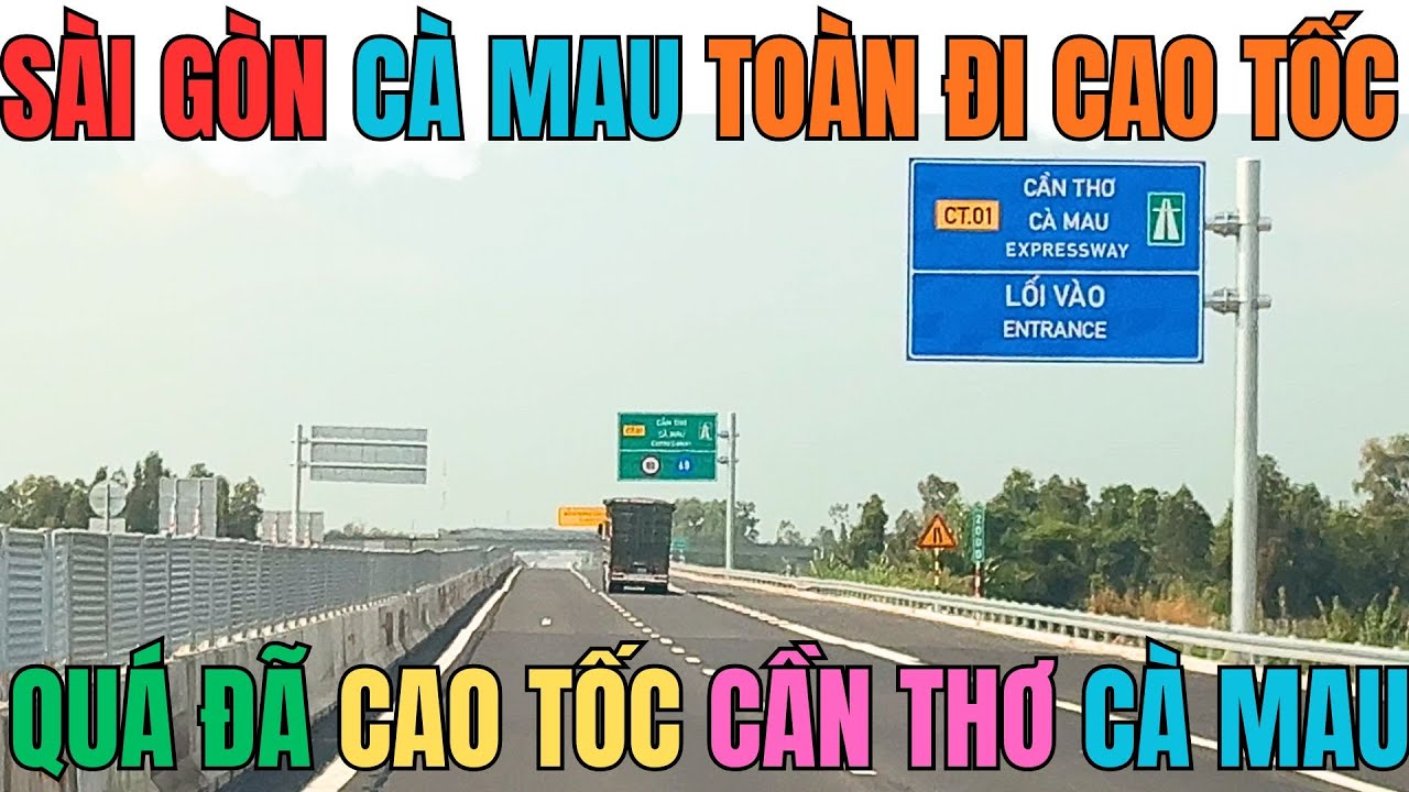Lần đầu lái Cao tốc Cần Thơ-Cà Mau||Từ Sài Gòn tới Cà Mau đi toàn đường cao tốc mất bao lâu?