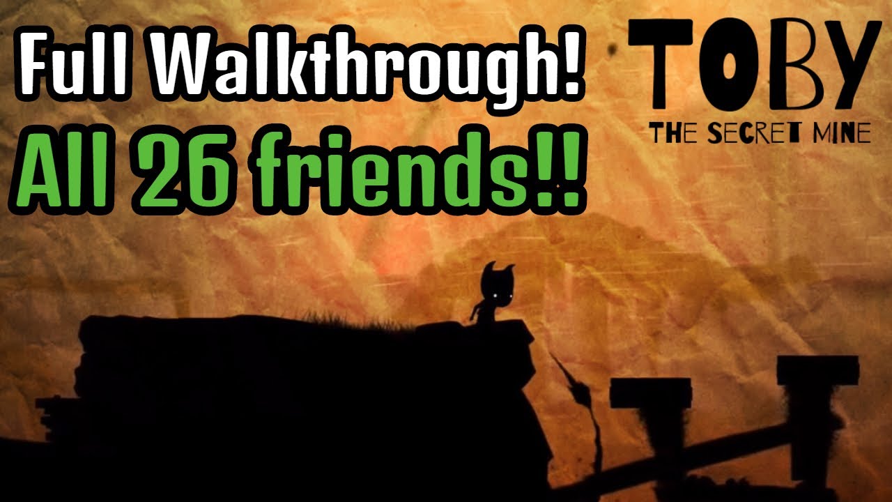 Toby: The Secret Mine Full Walkthrough with ALL 26 Friends (Xbox One, PS4, PC)