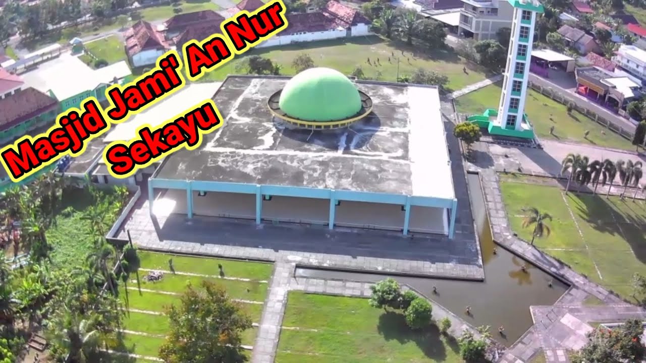 Masjid Jami' An-nur |Sekayu|
