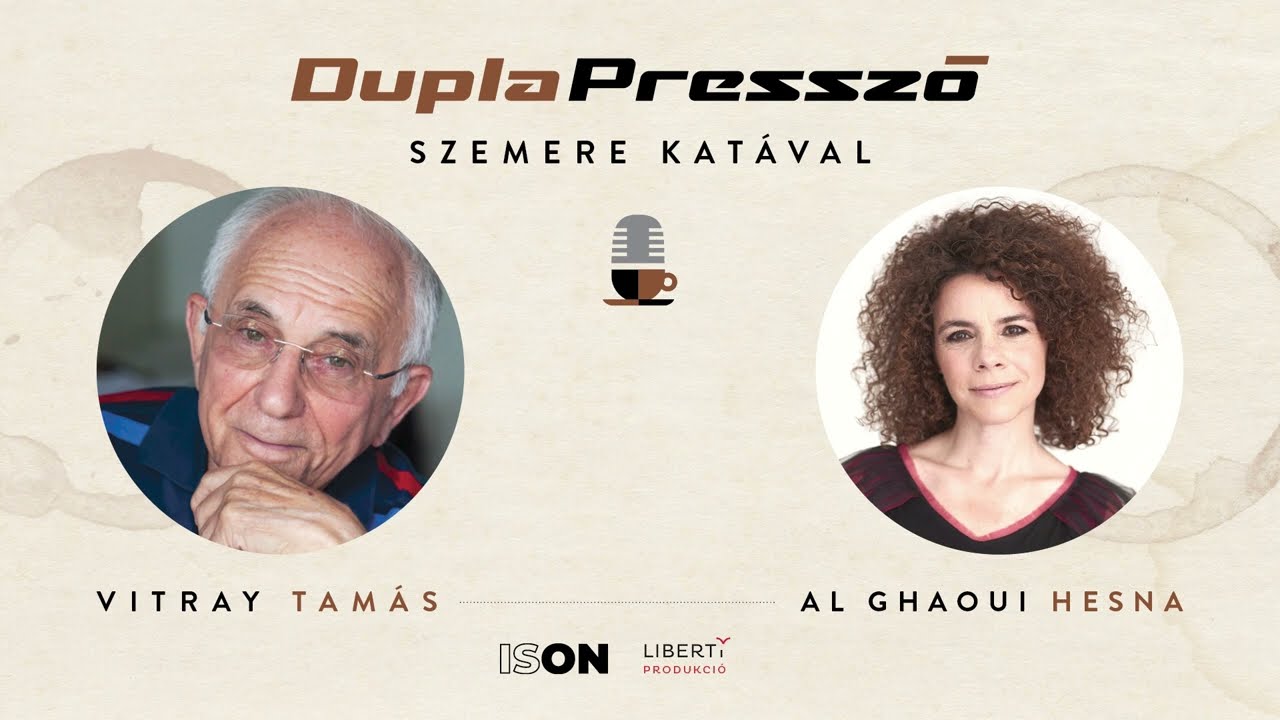 DuplaPresszó Szemere Katával | Beszélgetés Vitray Tamással és Al Ghaoui Hesnával