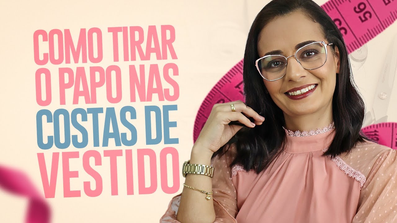 Como tirar papo nas costas de vestido (lordose) | Papo de Costureira com Janeísa Narciso