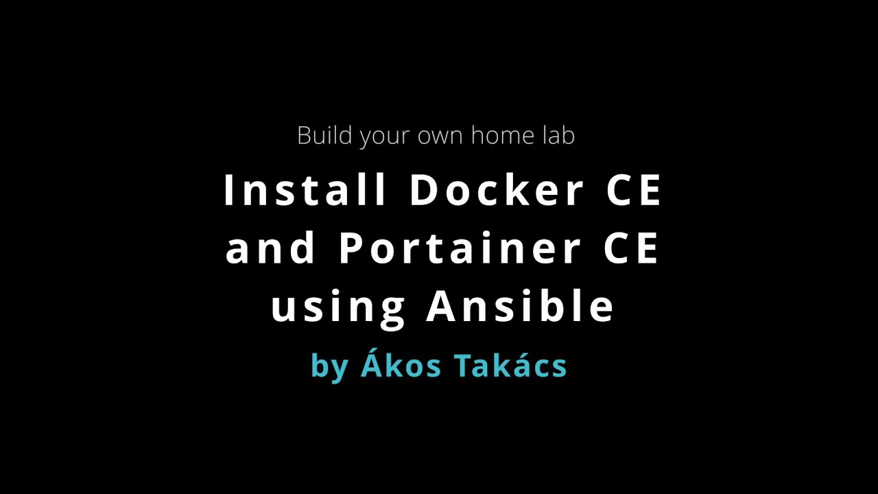 How to build a home lab - Install Docker CE and Portainer CE using Ansible