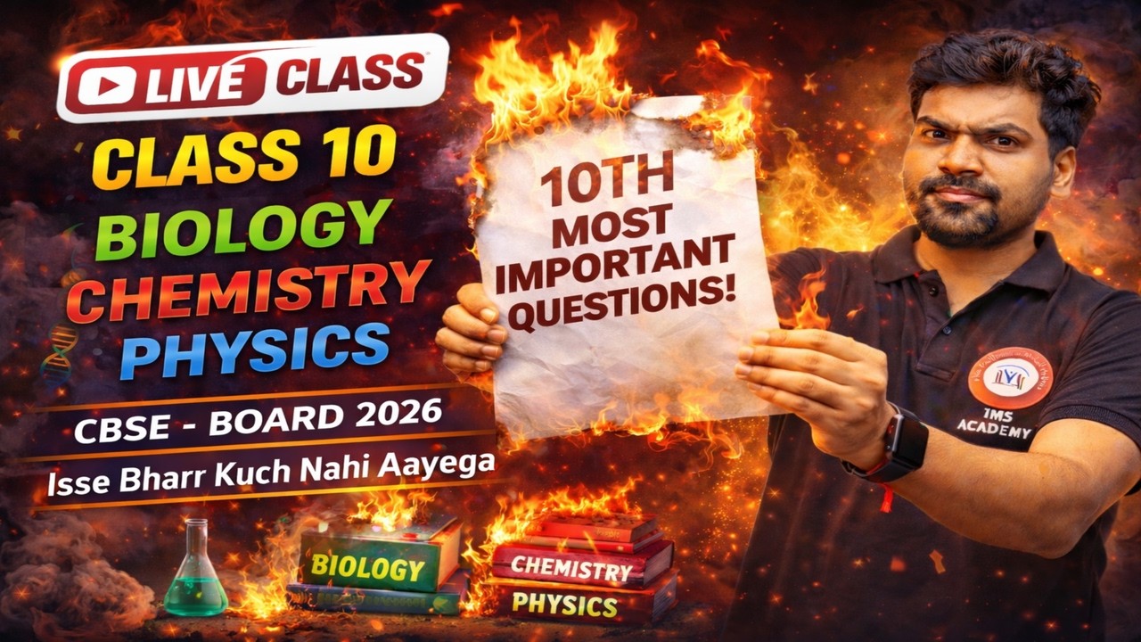 🔥 LIVE CLASS – CBSE BOARD 2026 | CLASS 10 🔥📚 Chemistry | Biology | Physics  MOST IMPORTANT QUESTIONS