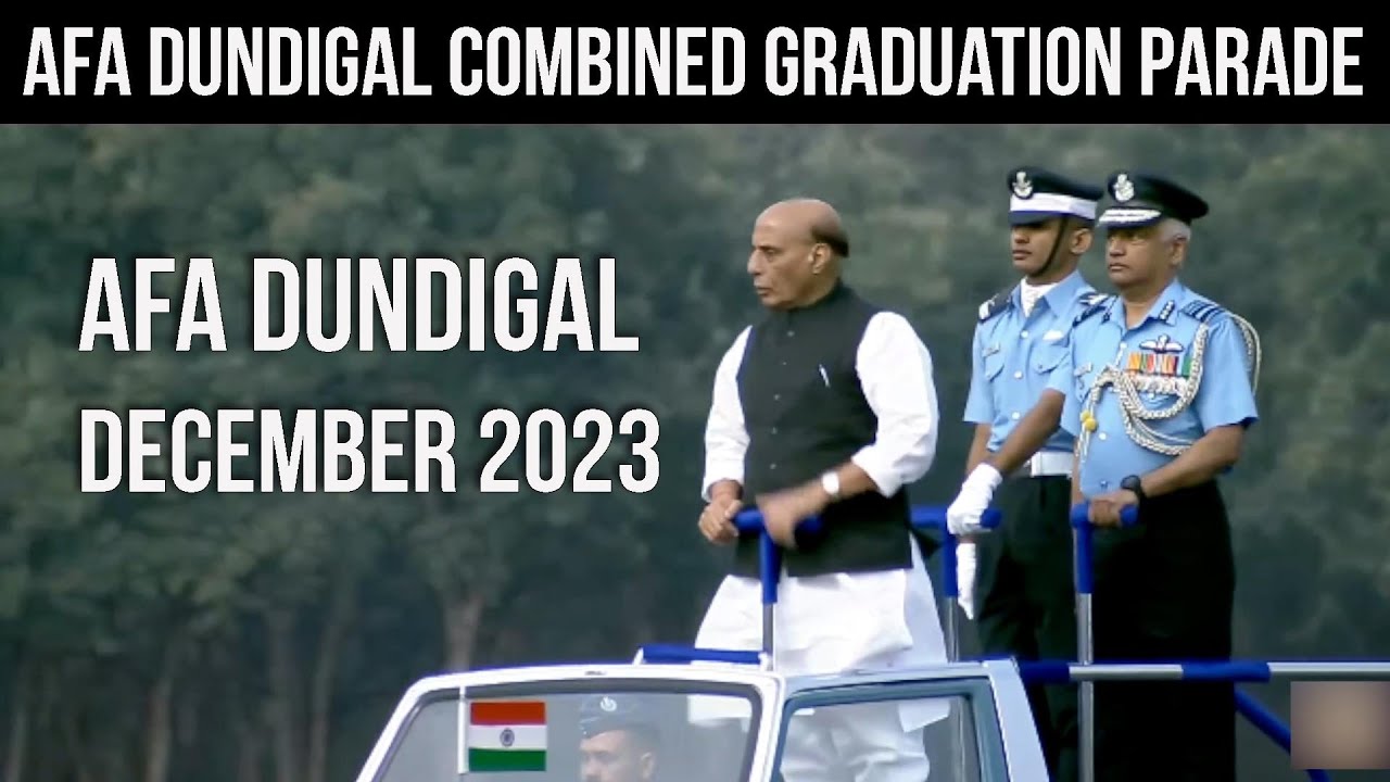Highlights of Combined Graduation Parade— December 2023 At Air Force Academy Dundigal