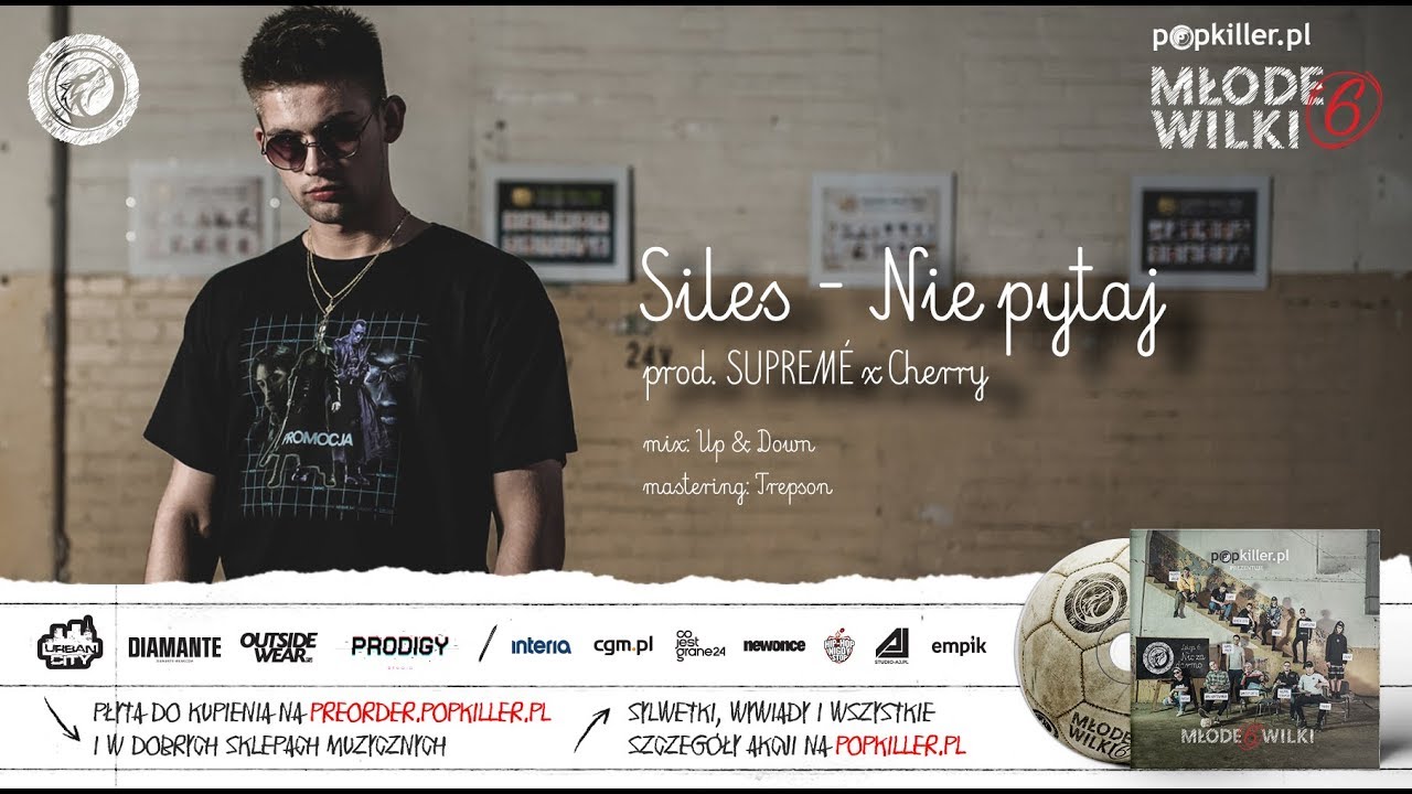 03. Siles - Nie pytaj (prod. SUPREMÉ x Cherry) [Popkiller Młode Wilki 6]