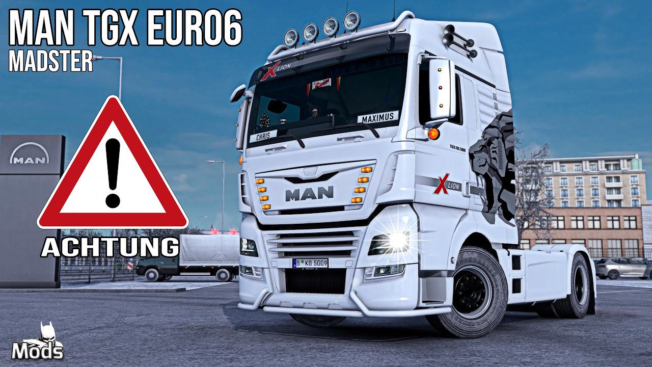 ETS2 1.39 MODS ★ LKW Tuning ▶️ MAN TGX Euro6 v1.0 MADster [Basteln mit Maximus]