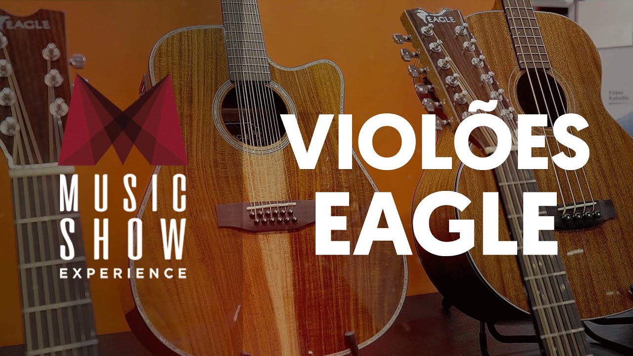 VIOL&Otilde;ES EAGLE | Cobertura da feira Music Show