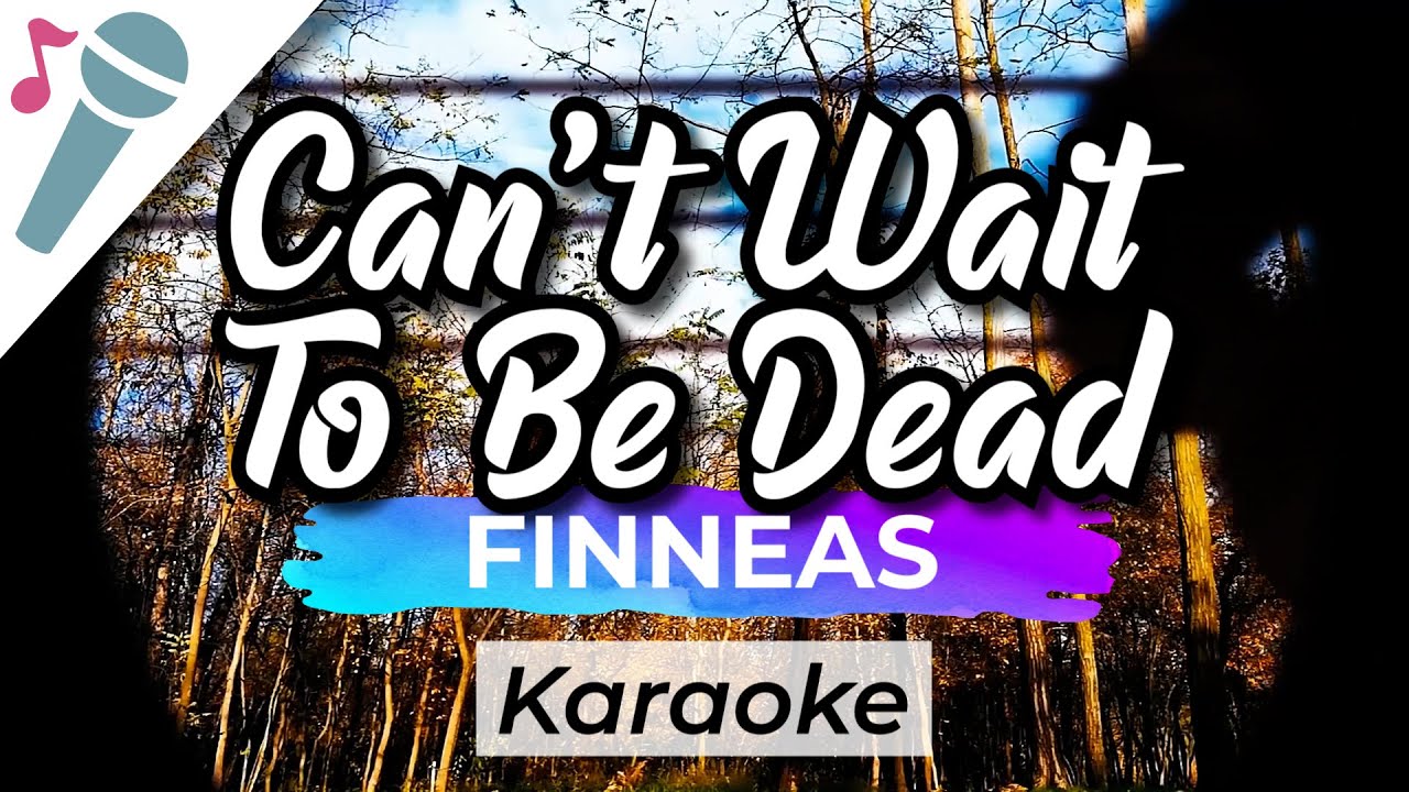 FINNEAS - Can't Wait To Be Dead - Karaoke Instrumental (Acoustic)