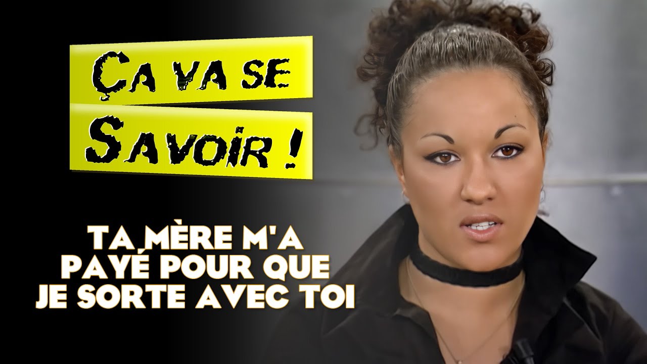 Ta mère m'a payé pour que je sorte avec toi - Ça va se savoir !