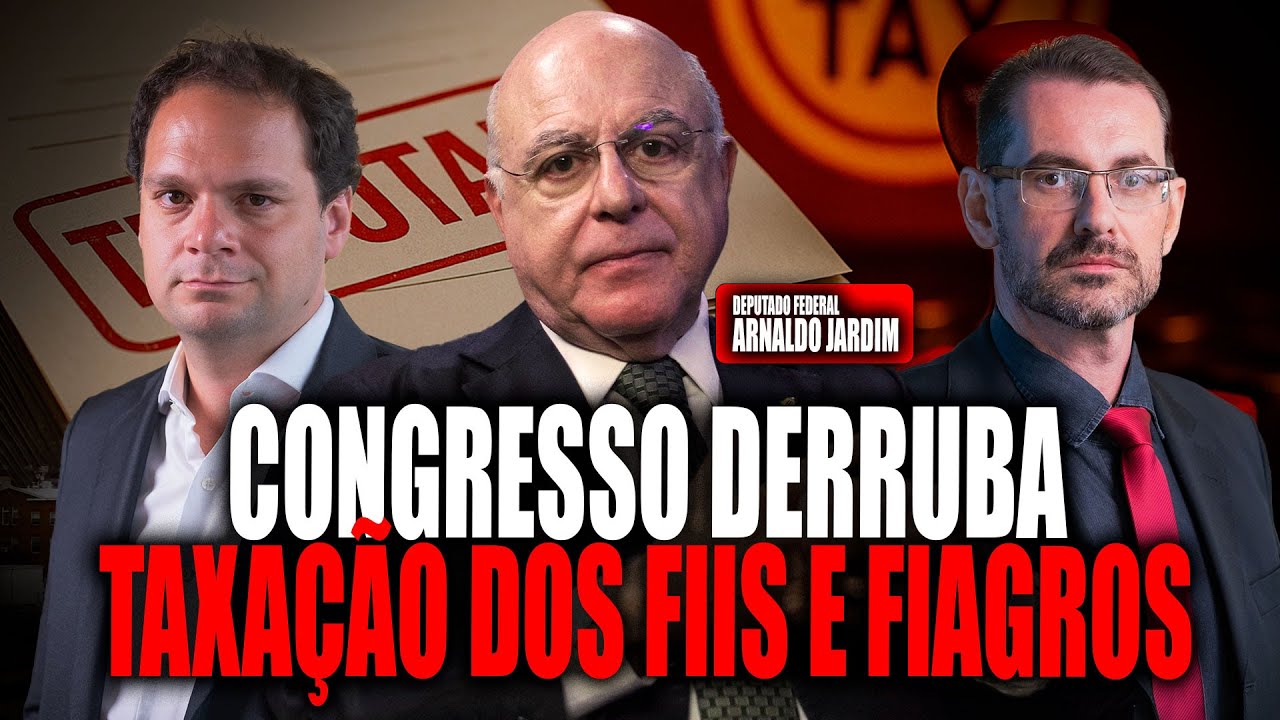Congresso Derruba Taxação Dos FIIs e Fiagros - Convidado Deputado Arnaldo Jardim