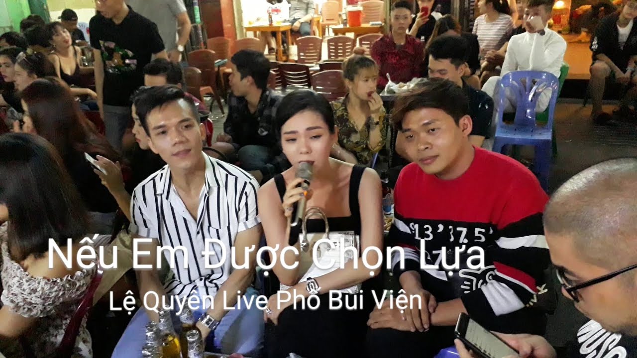 Chị Lệ Quyên Quá Đẳng Cấp Khi Live Hít Nếu Em Được Chọn Lựa/Tại Phố Bùi Viện QuáĐẳngCấp