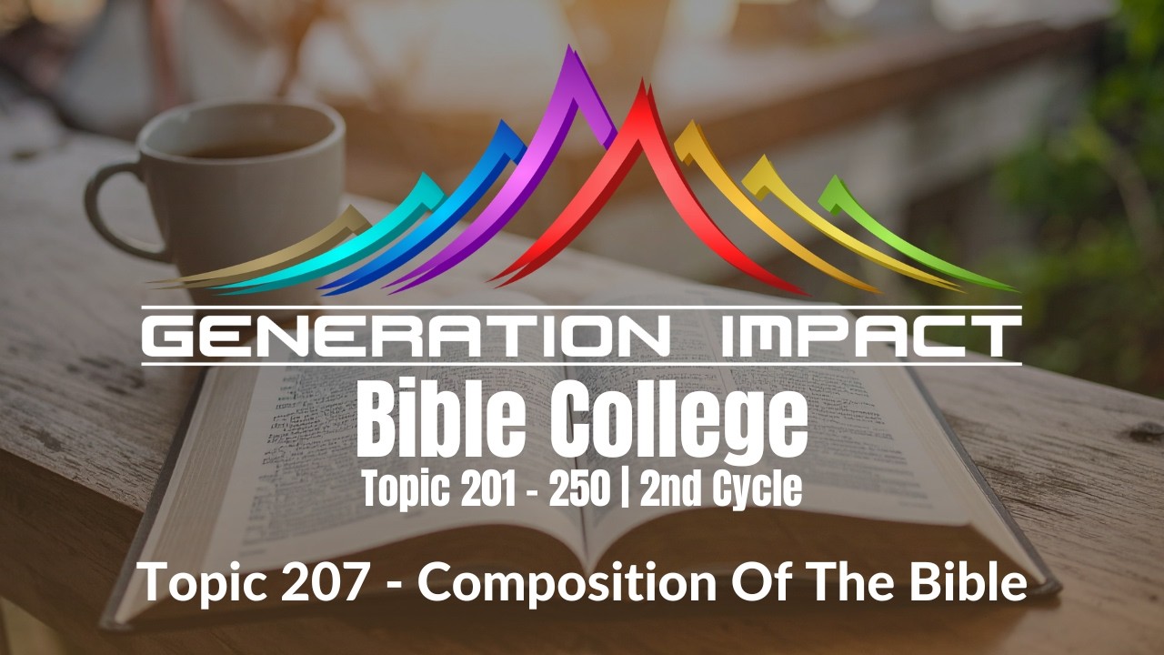 Composition Of The Bible - Topic 207 - GIA - 2nd Cycle - Dr Arthur Frost