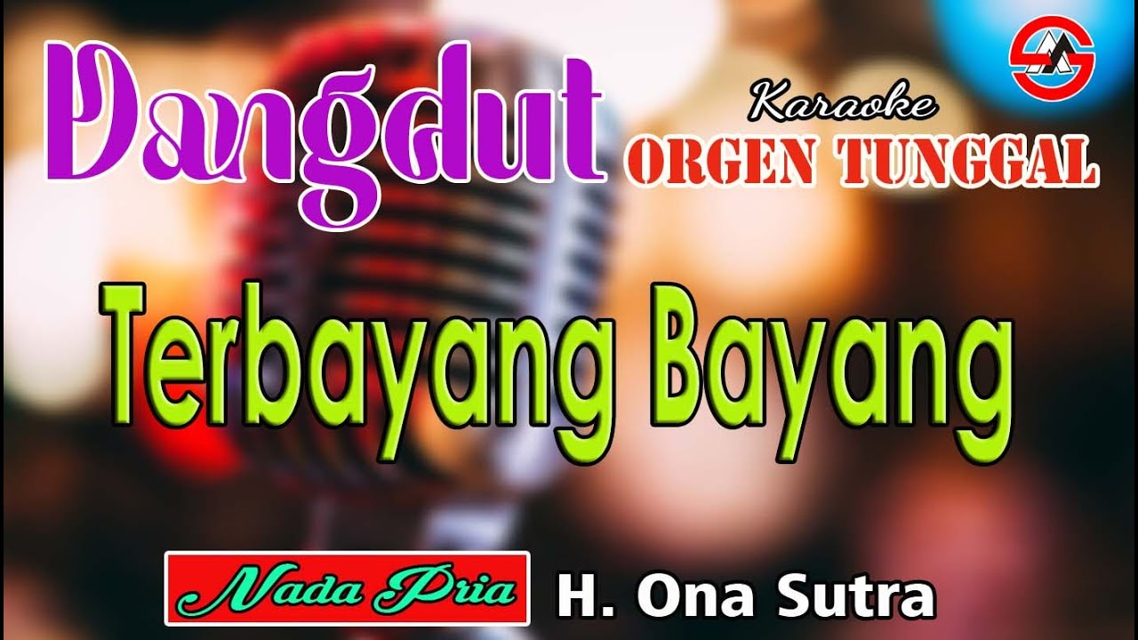 Terbayang Bayang - Karaoke Dangdut Orgen Tunggal [Nada Pria] H. Ona Sutra