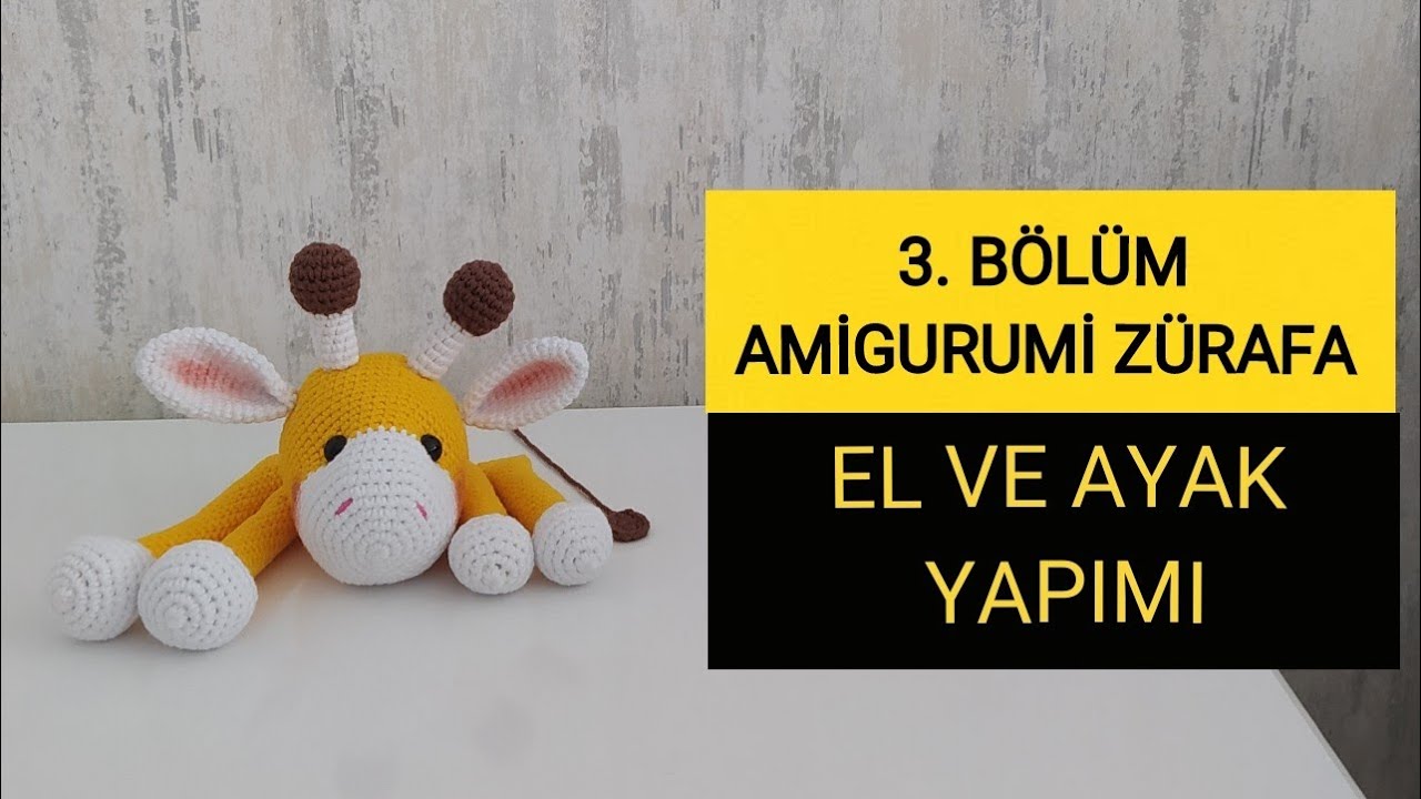 Zürafa El Ve Ayak Yapımı 3. Bölüm