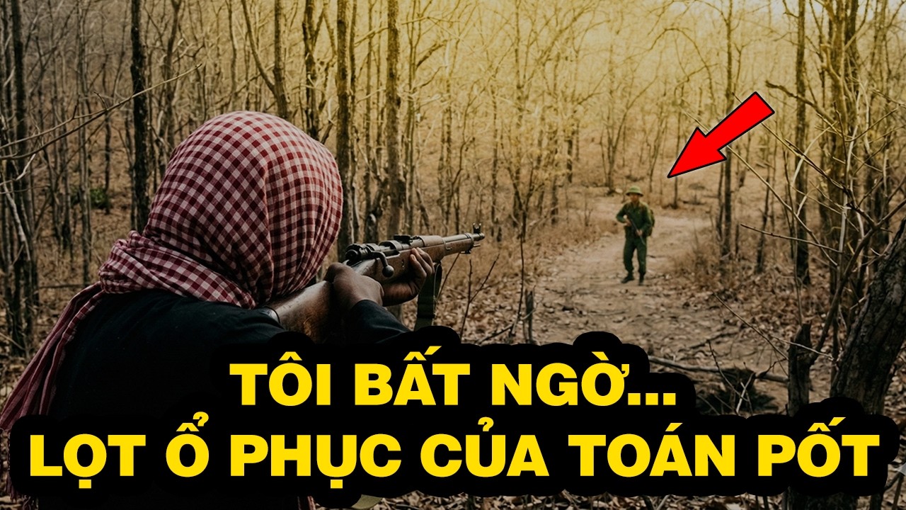 THẬT KINH KHỦNG... TÔI LỌT VÀO Ổ PHỤC CỦA 15 THẰNG POLPOT | CHIẾN TRƯỜNG K