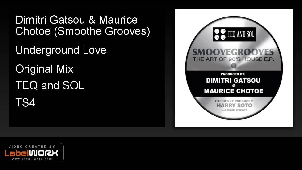 Dimitri Gatsou & Maurice Chotoe (Smoothe Grooves) - Underground Love (Original Mix)
