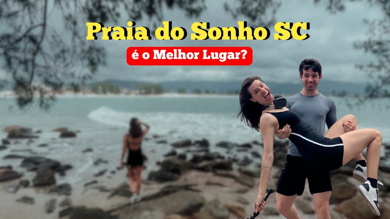 Praia do Sonho Palhoça 🌊 O Paraíso Escondido de Santa Catarina – Vale a Pena Visitar?