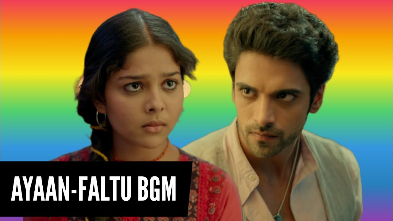 Ayaan-Faltu BGM (Ep 3) Faltu