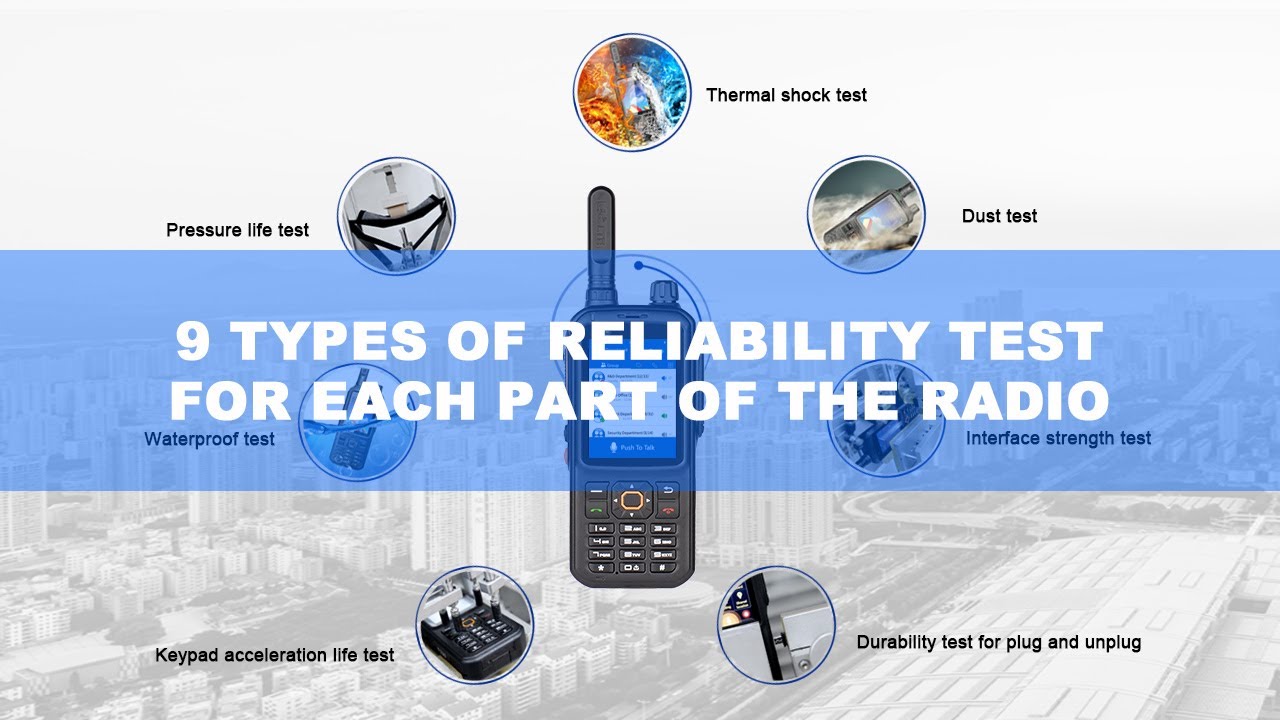 9 Types of Reliability Test for Each Part of the T320 PoC Radio