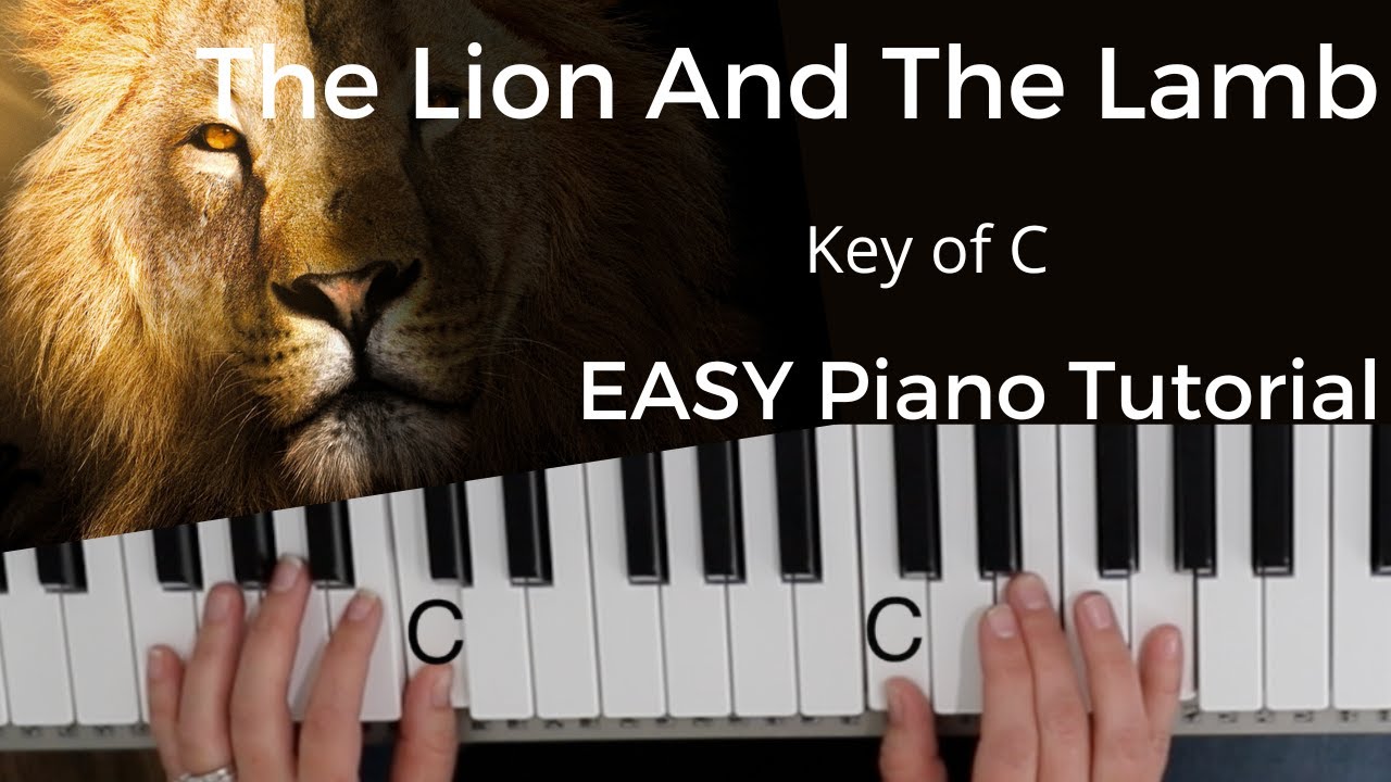 The Lion And The Lamb (Key of C)//EASY Piano Tutorial