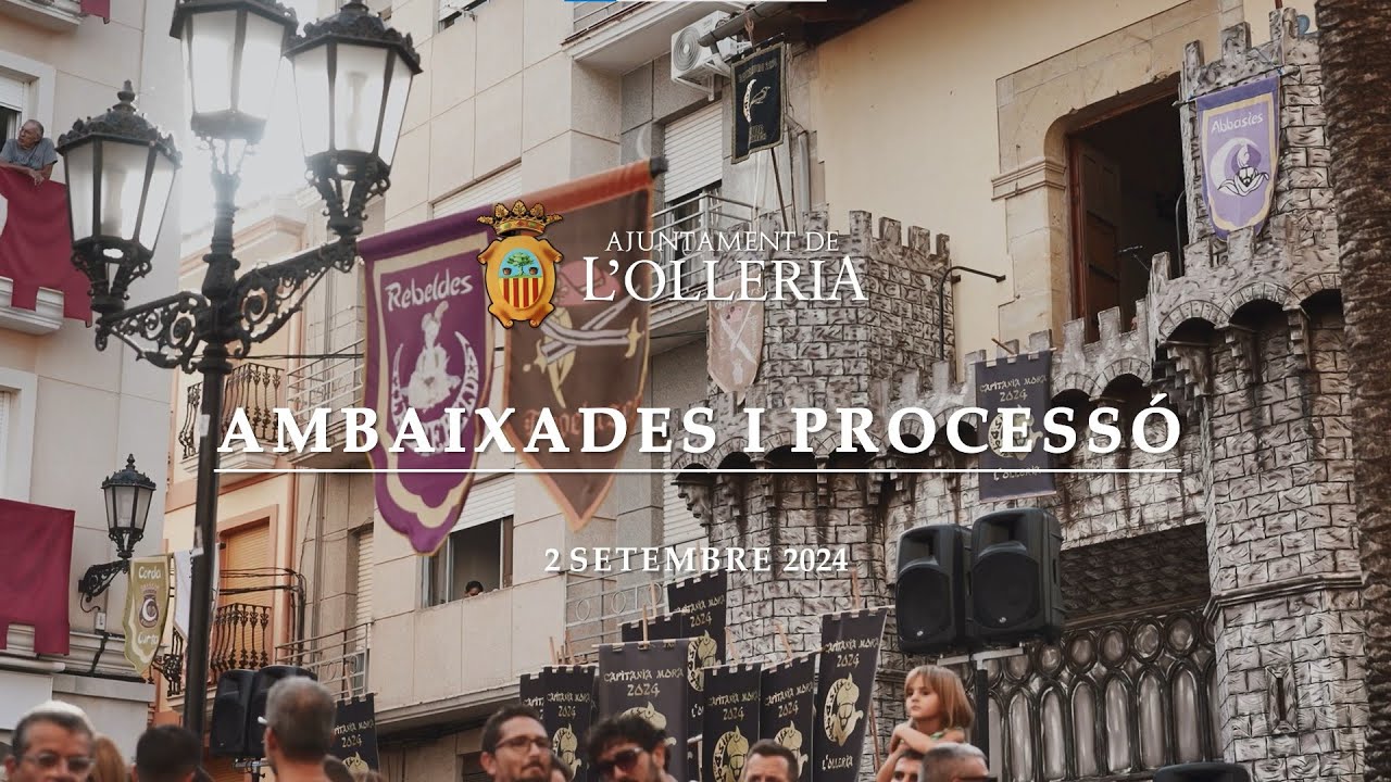 Dia de les Ambaixades i la Processó General | Festes L’Olleria 2024