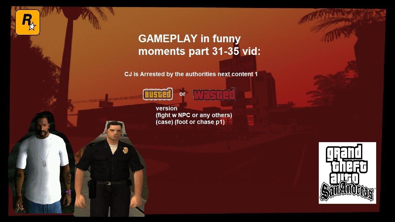 GTA SA GAMEPLAY in funny moments Part 32 - CJ is Busted by the Authorities [HD]