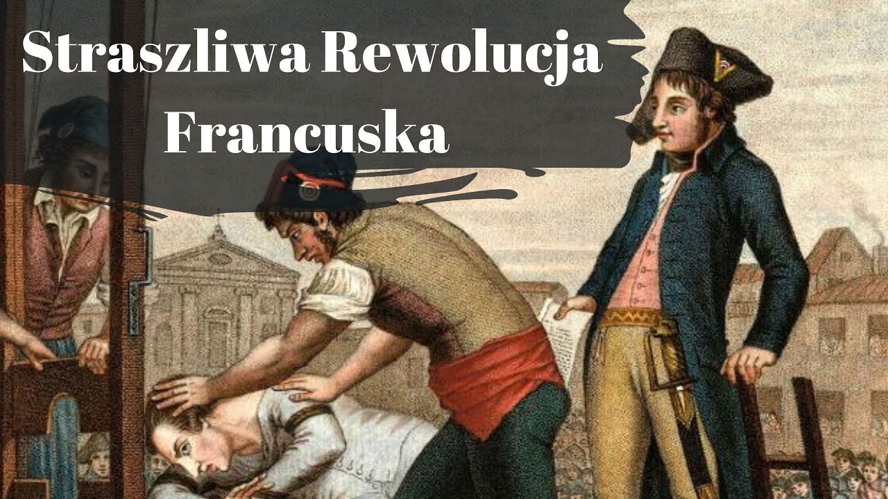 Straszliwa rewolucja francuska - Film dokumentalny