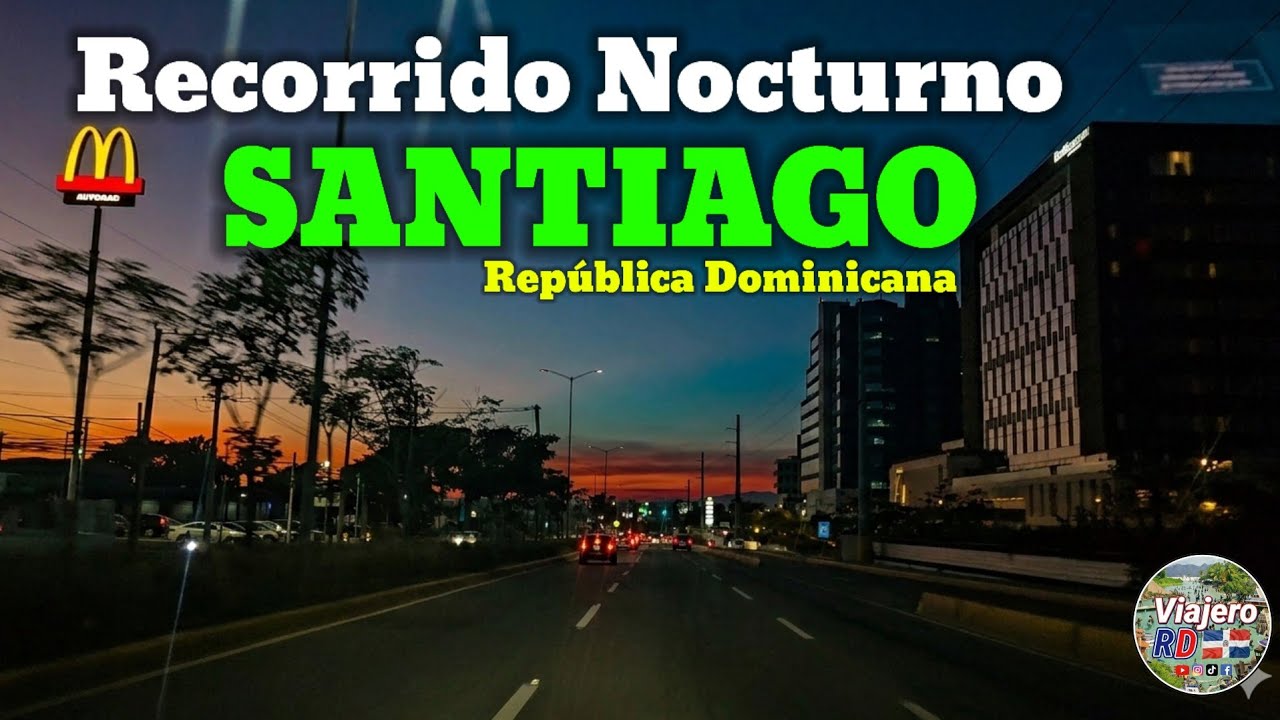 Recorrido Nocturno ciudad Corazón de la República Dominicana, con un tránsito fluido