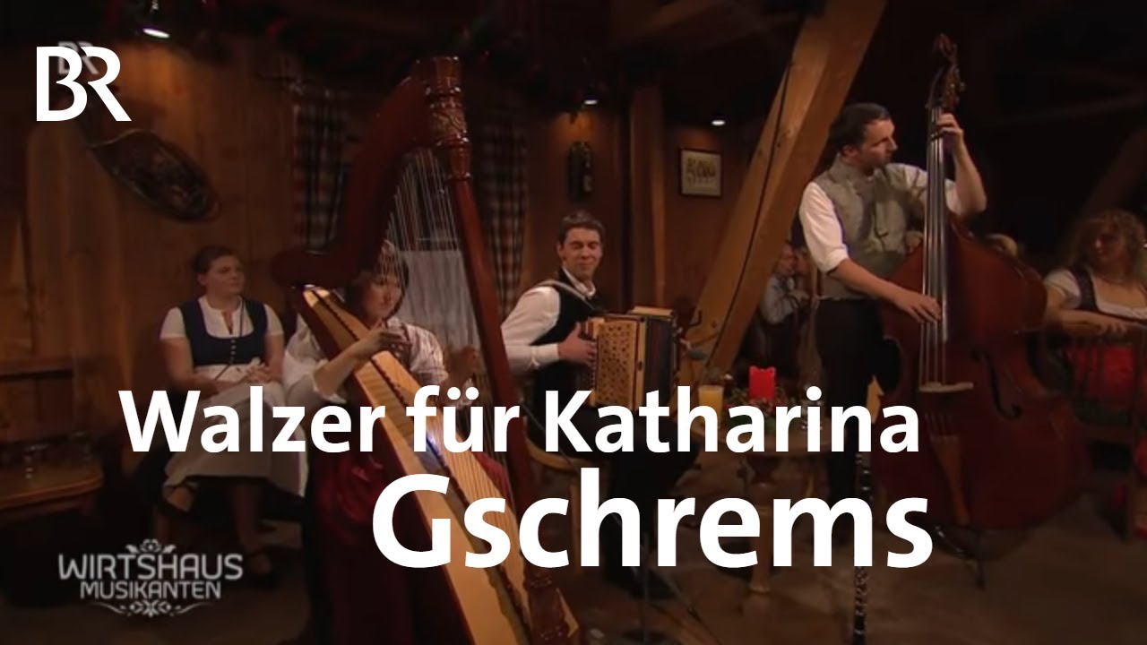 Gschrems - Walzer f&uuml;r Katharina | Wirtshausmusikanten