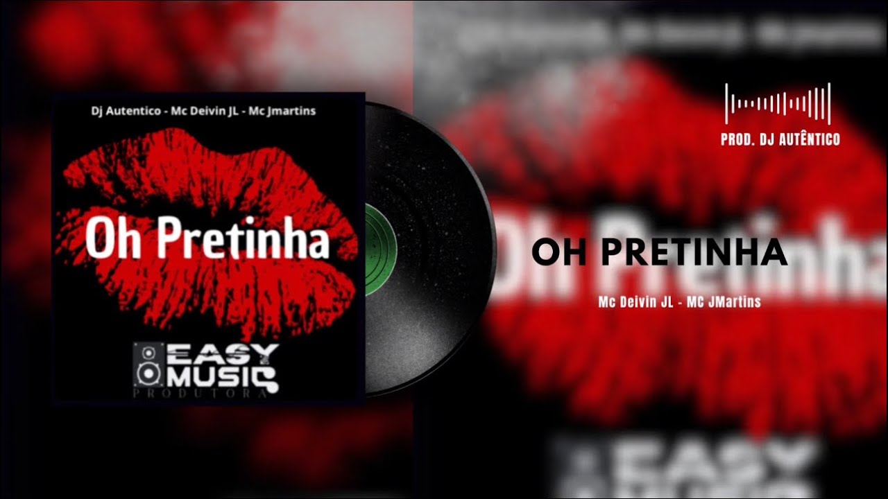 OH PRETINHA - MC DEIVIN JL , MC JMARTINS ( PROD. DJ AUTÊNTICO ) ÁUDIO OFICIAL 