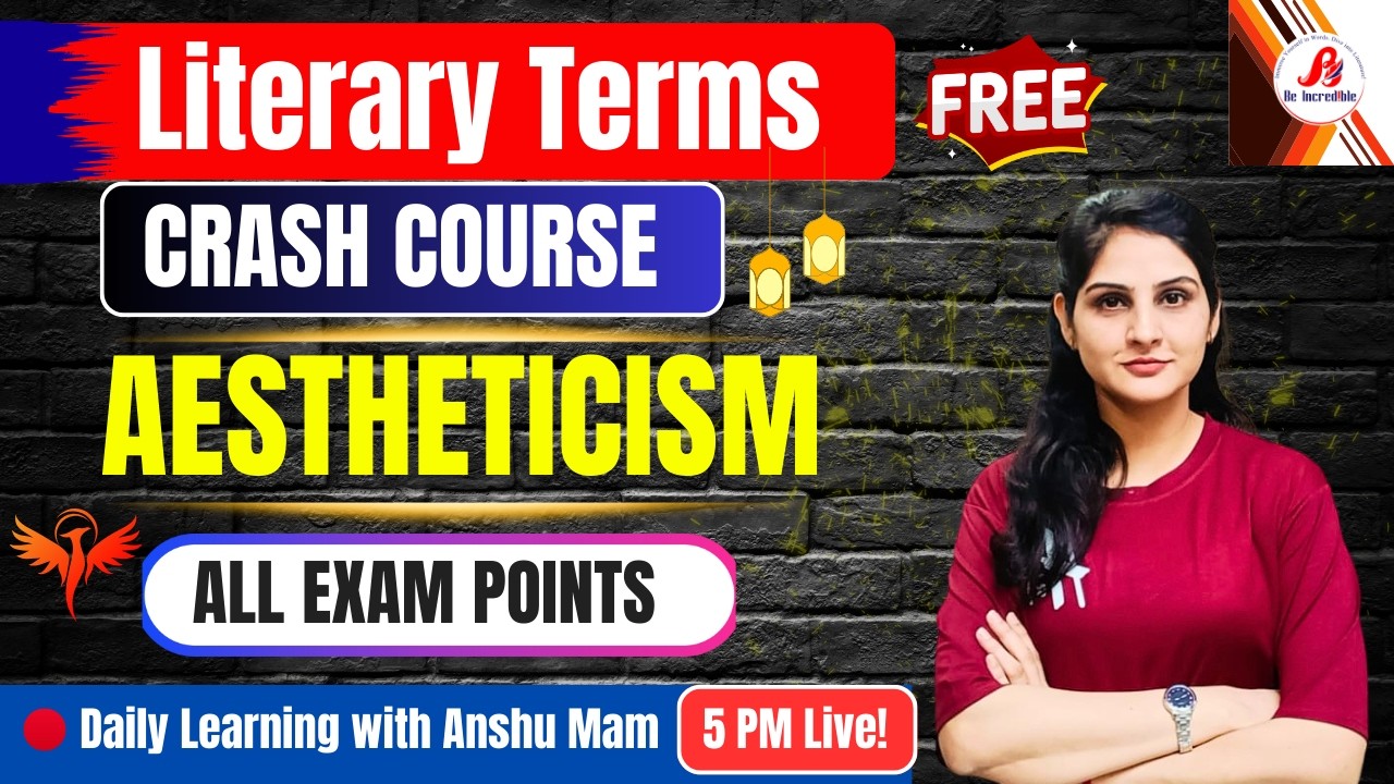 🔴 Aestheticism 🔴Literary Terms 🔴English Literature 🔴Anshu Ma'am Live @ 5 pm