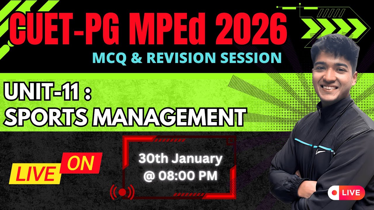 Unit -11 'Sports Management' CUET-PG MPEd (COQP18) 2026 | LNIPE DU BHU